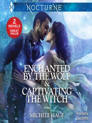 cover image of Enchanted by the Wolf & Captivating the Witch